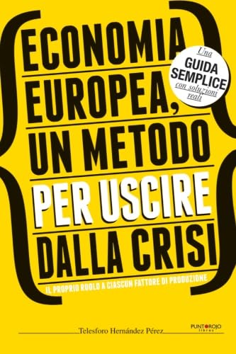 Economia europea, un metodo per uscire dalla crisi Business, Finance & Career