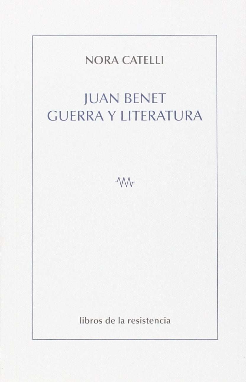 Juan Benet : guerra y literatura (Paralajes, Band 9) Contemporary literature