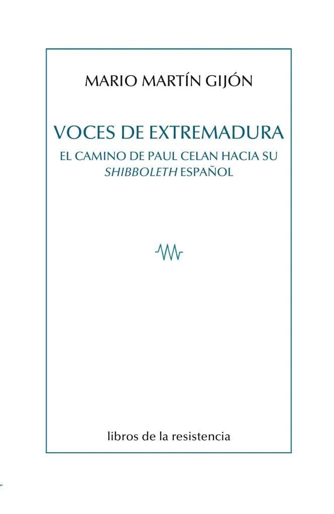 Voces de Extremadura: El camino de Paul Celan hacia su Shibboleth español (Paralajes, Band 24) Books