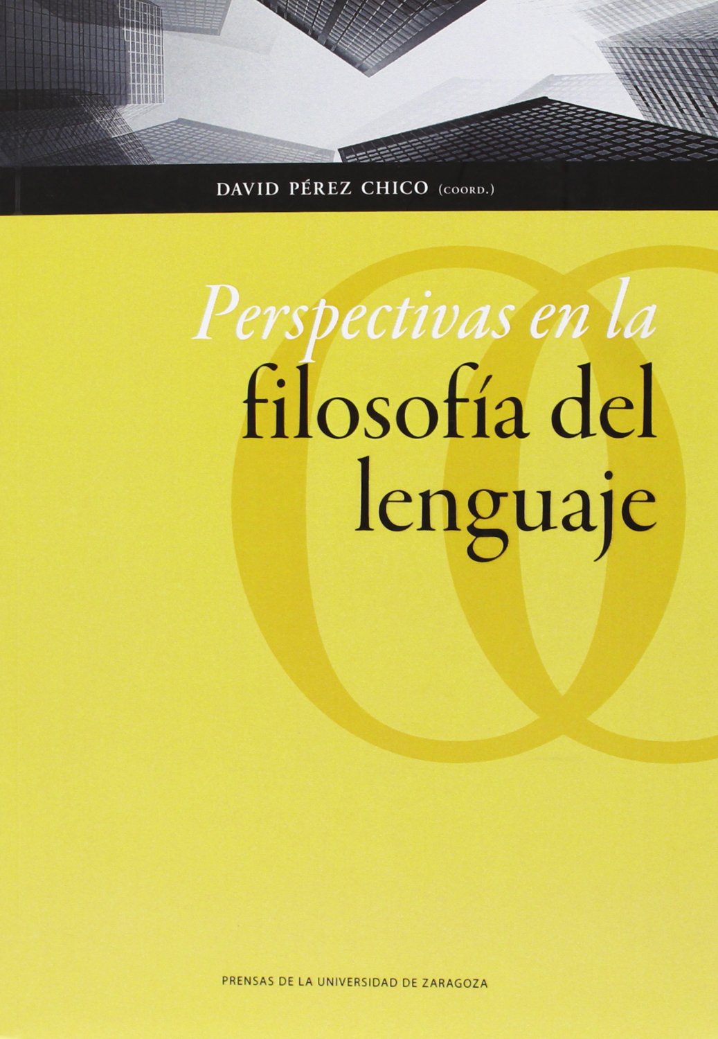 Perspectivas en la filosofía del lenguaje (Humanidades, Band 105) Philosophy