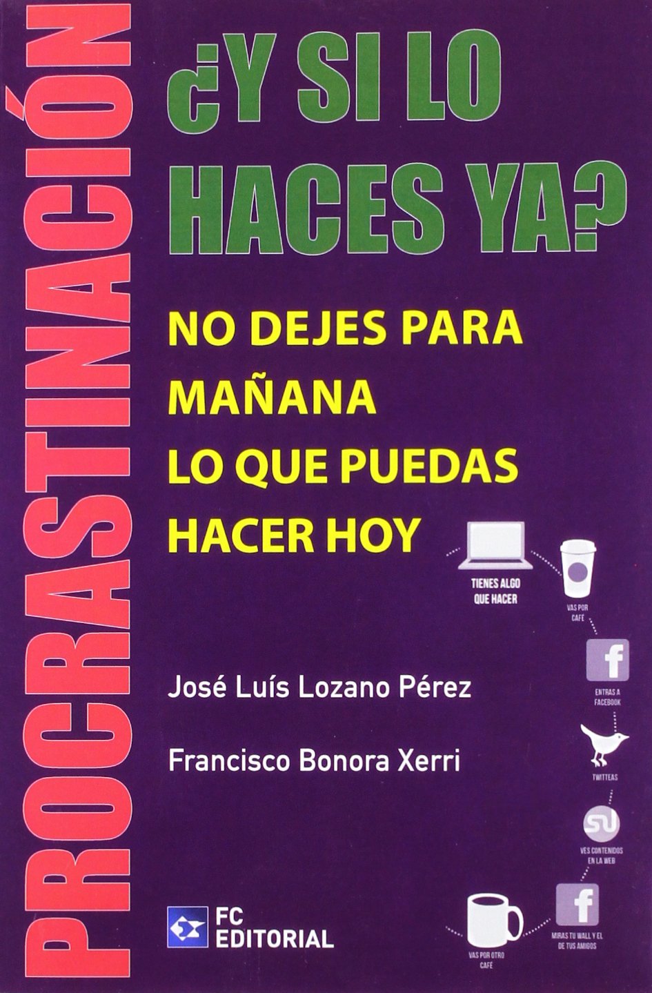 ¿Y si lo haces ya?: Procrastinación book