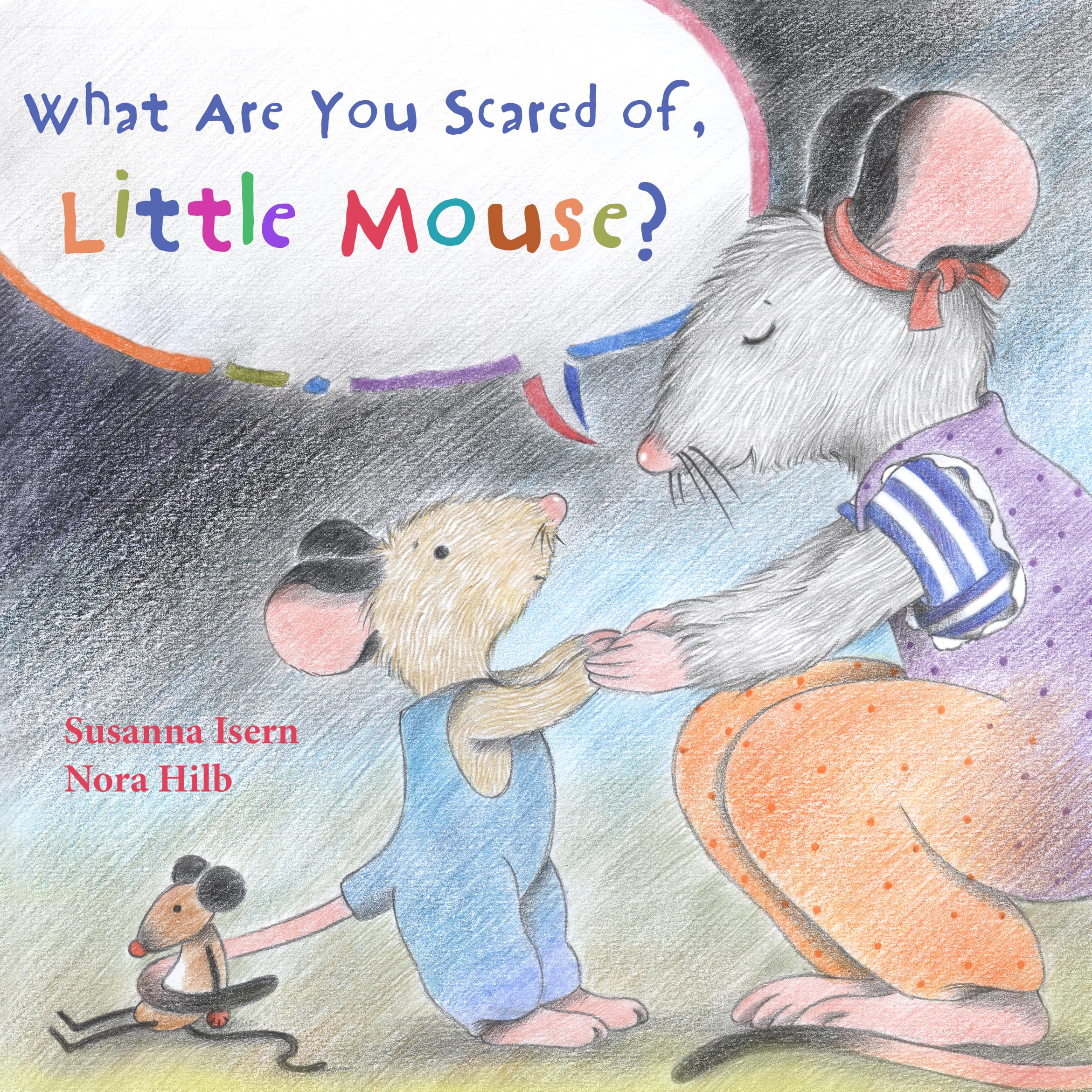 What Are You Scared of Little Mouse? Non-fiction