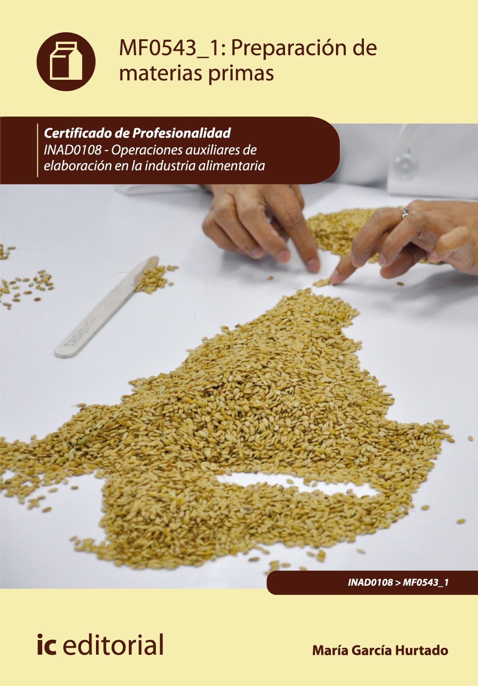 Preparación de materias primas. INAD0108 - operaciones auxiliares de elaboración en la industria alimentaria book