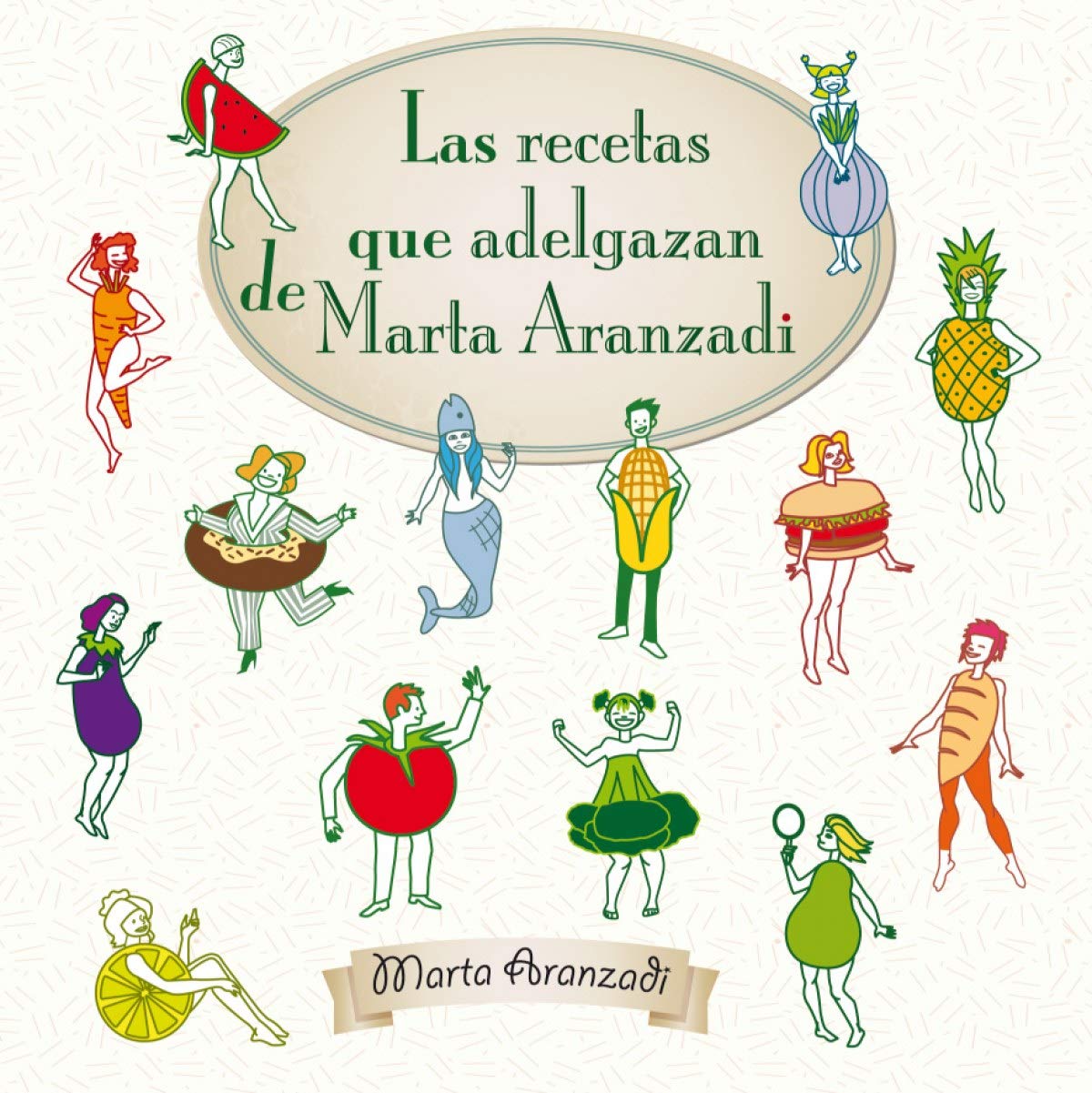 Las recetas que adelgazan de Marta Aranzadi Learning & Reference