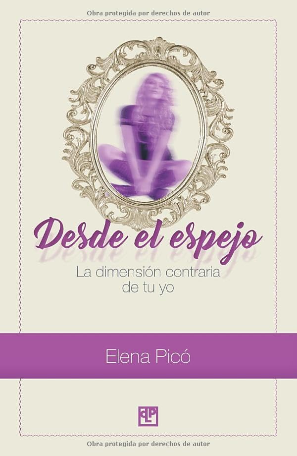 Desde el espejo: La dimensión contraria de tu yo book