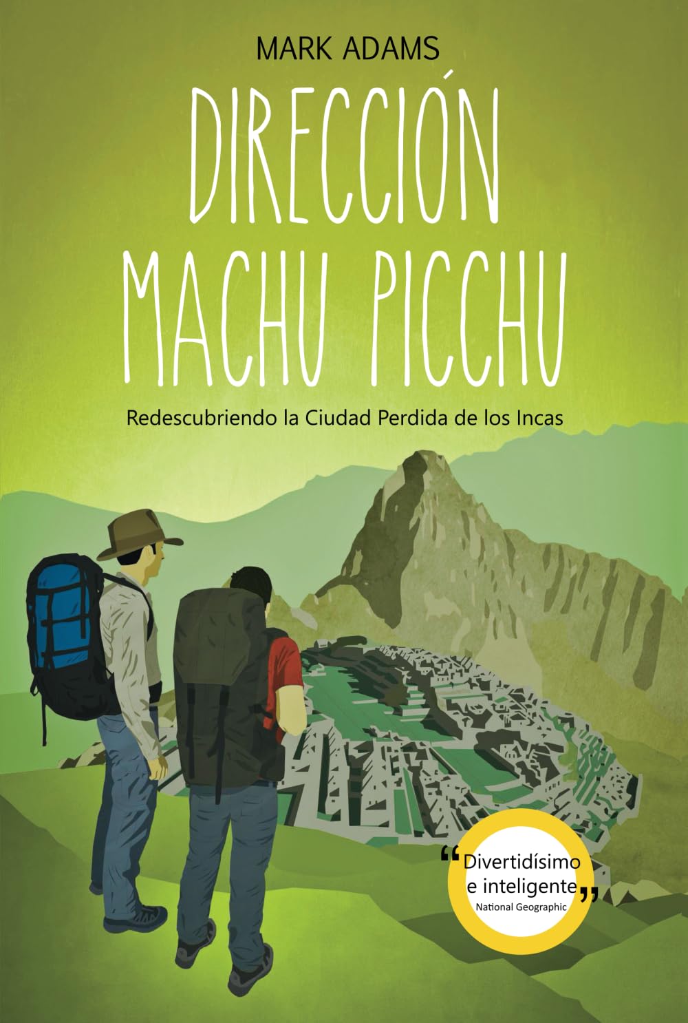 Adams, M: Dirección Machu Picchu : redescubriendo la ciudad Social Sciences