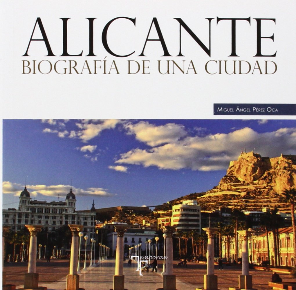 Alicante : biografía de una ciudad Social Sciences