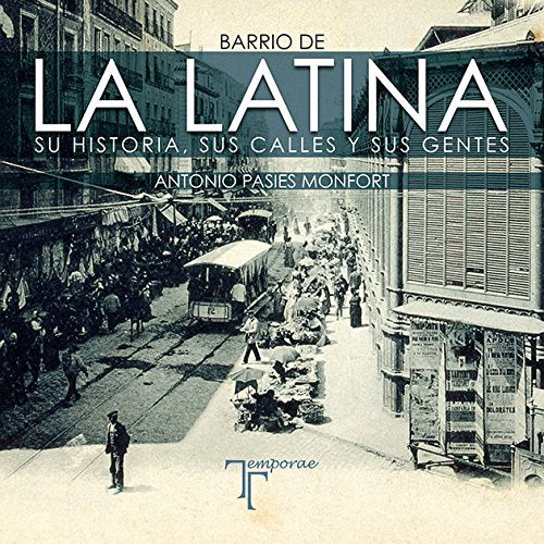Barrio de La Latina : su historia, sus calles y sus gentes Travel