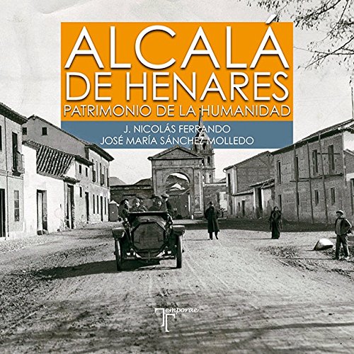 Alcalá de Henares. Patrimonio de la Humanidad Travel