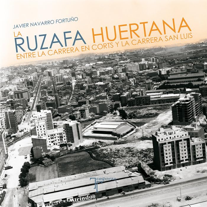 La Ruzafa huertana. Entre la carrera en Corts y la Carrera San Luis Books