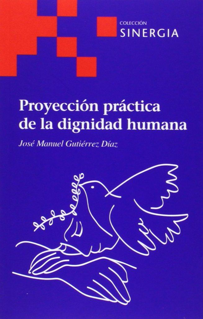 PROYECCION PRACTICA DE LA DIGNIDAD HUMANA Books