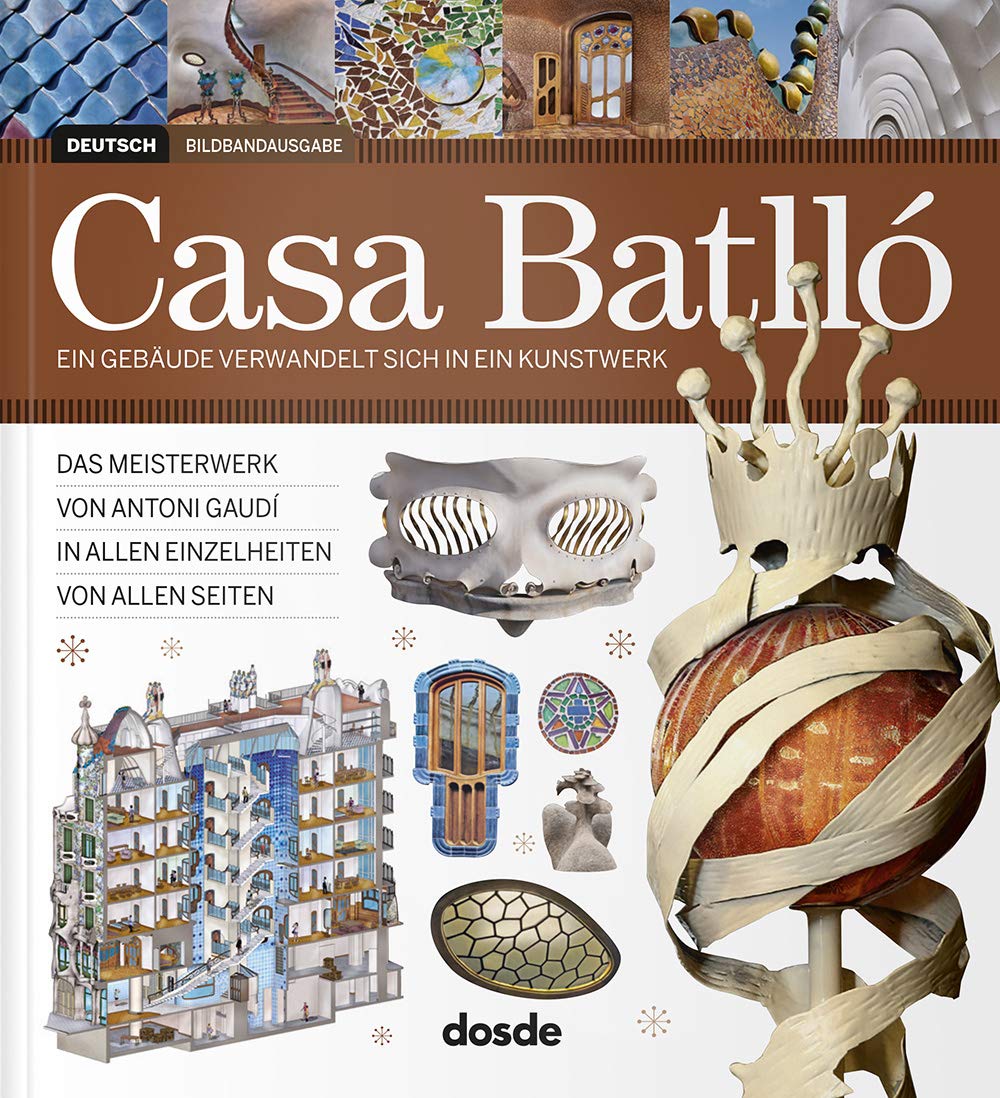 Casa Batlló | Ein Gebäude verwandelt sich in ein Kunstwerk | Softcover mit Fotos und 3D-Illustrationen | ISBN 978-84-15818-08-3 Books