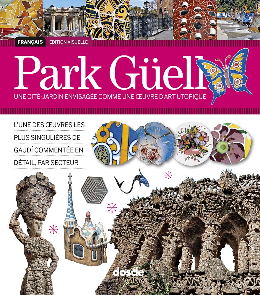 Park Güell | Une cité-jardin envisagée comme une œuvre d'art utopique | Architecture, histoire et art | Couverture souple avec photos et illustrations 3D | ISBN 978-84-15818-14-4 book
