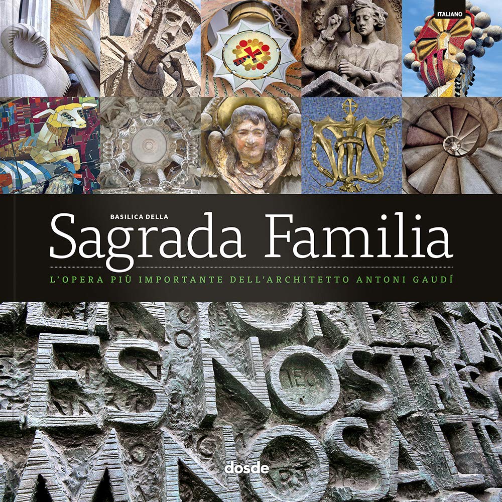 Basílica de la Sagrada Familia. Obra maestra de Antoni Gaudí - Italiano book