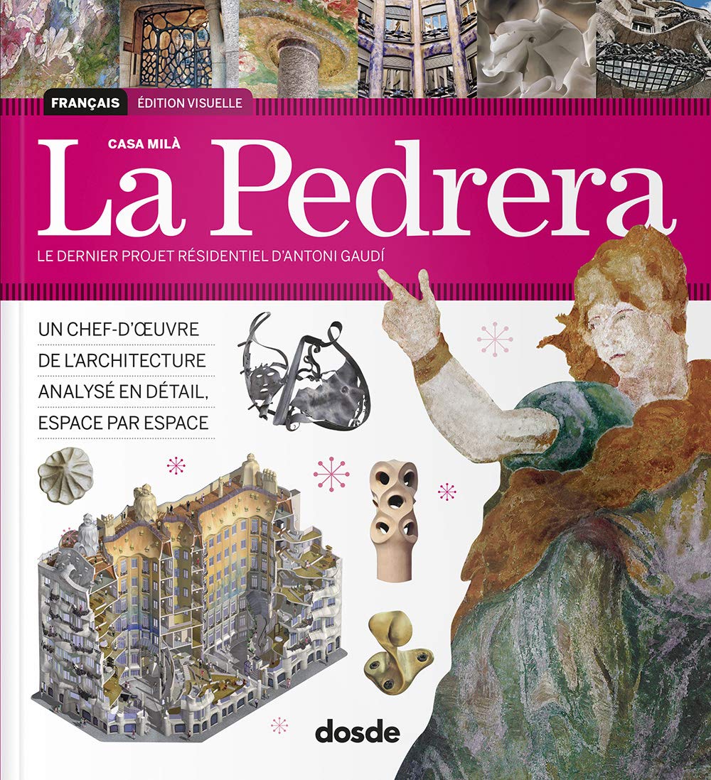La PedreraLe dernier projet résidentiel d’Antoni Gaudí | Architecture, histoire et art | Couverture souple avec photos et illustrations 3D | ISBN 978-84-15818-35-9 book