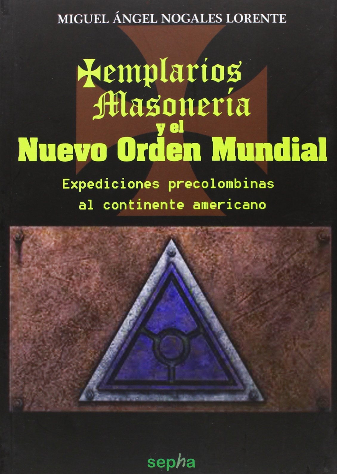 Templarios, masonería y el nuevo orden mundial Fiction