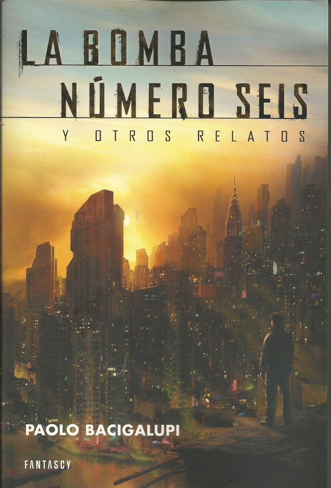 La bomba número seis y otros relatos (Fantascy) Contemporary literature