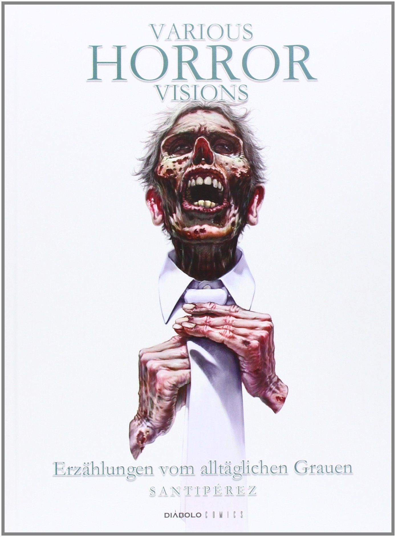 Various Horror Visions - Erzählungen vom alltäglichen Grauen Books