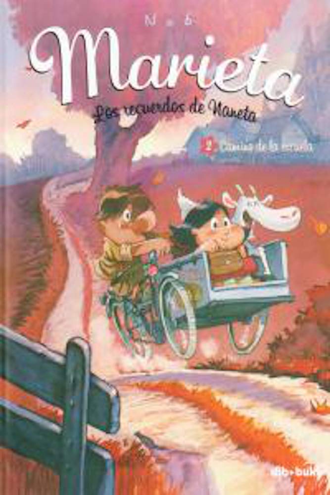 Marieta 2. Los recuerdos de Naneta : camino de la escuela book