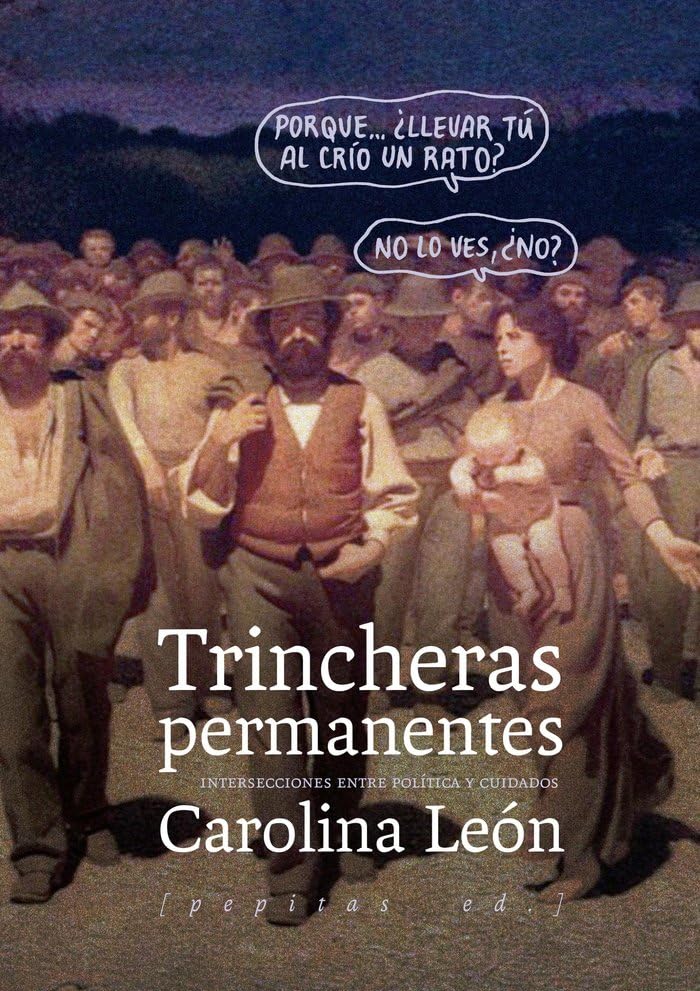 Trincheras permanentes : intersecciones entre política y cuidados Social Sciences