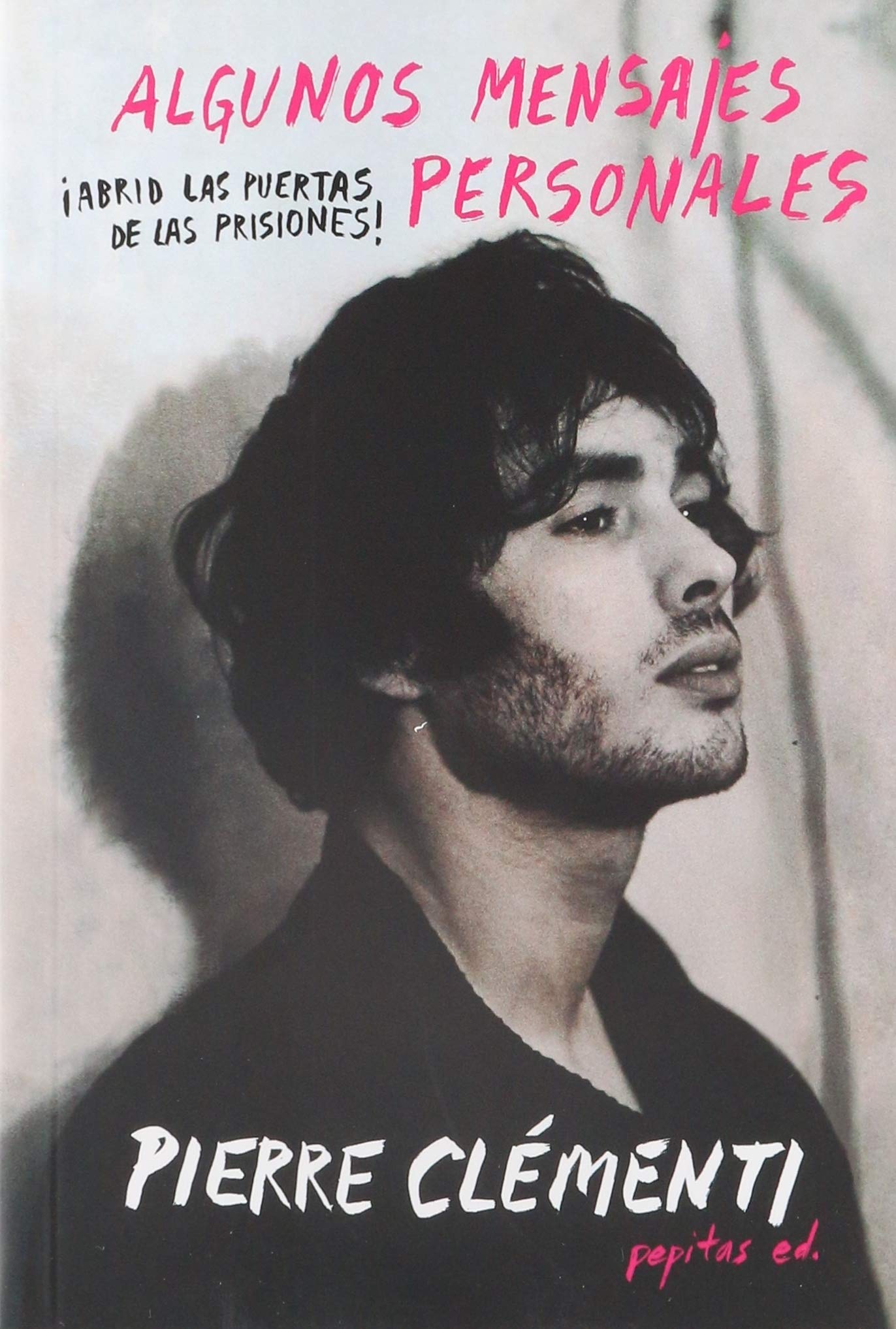 Algunos mensajes personales: ¡Abrid las puertas de las prisiones! book