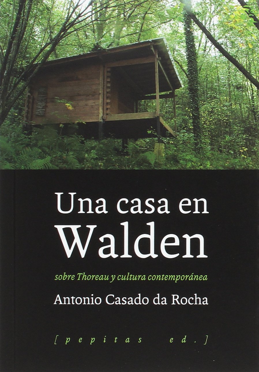Una casa en Walden : sobre Thoreau y cultura contemporánea Social Sciences