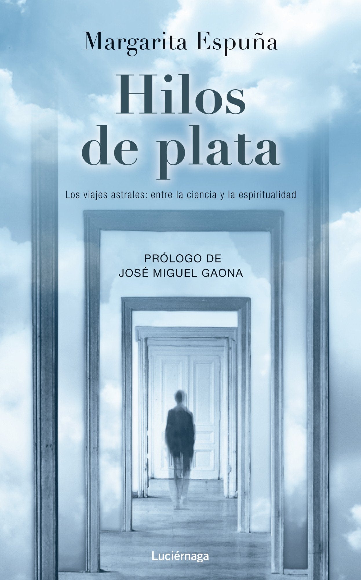 Hilos de plata: viajes astrales : entre la ciencia y la espiritualidad Religion & Esotericism