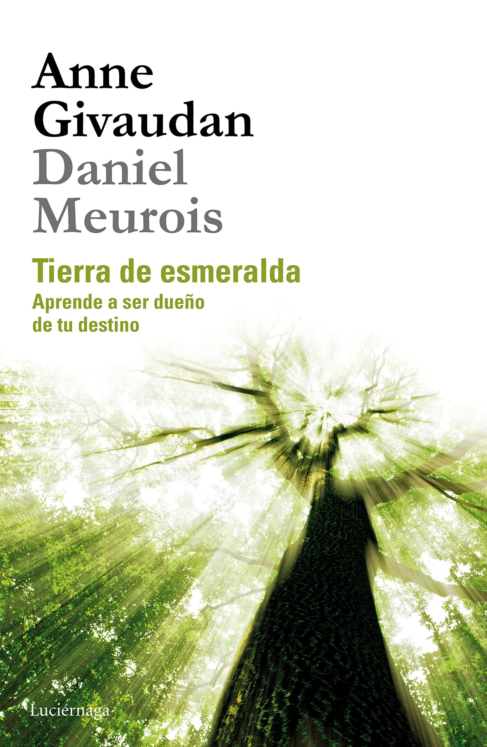 Tierra de esmeralda: Aprende a ser dueño de tu destino (BIBLIOTECA MEUROIS-GIVAUDAN) Books