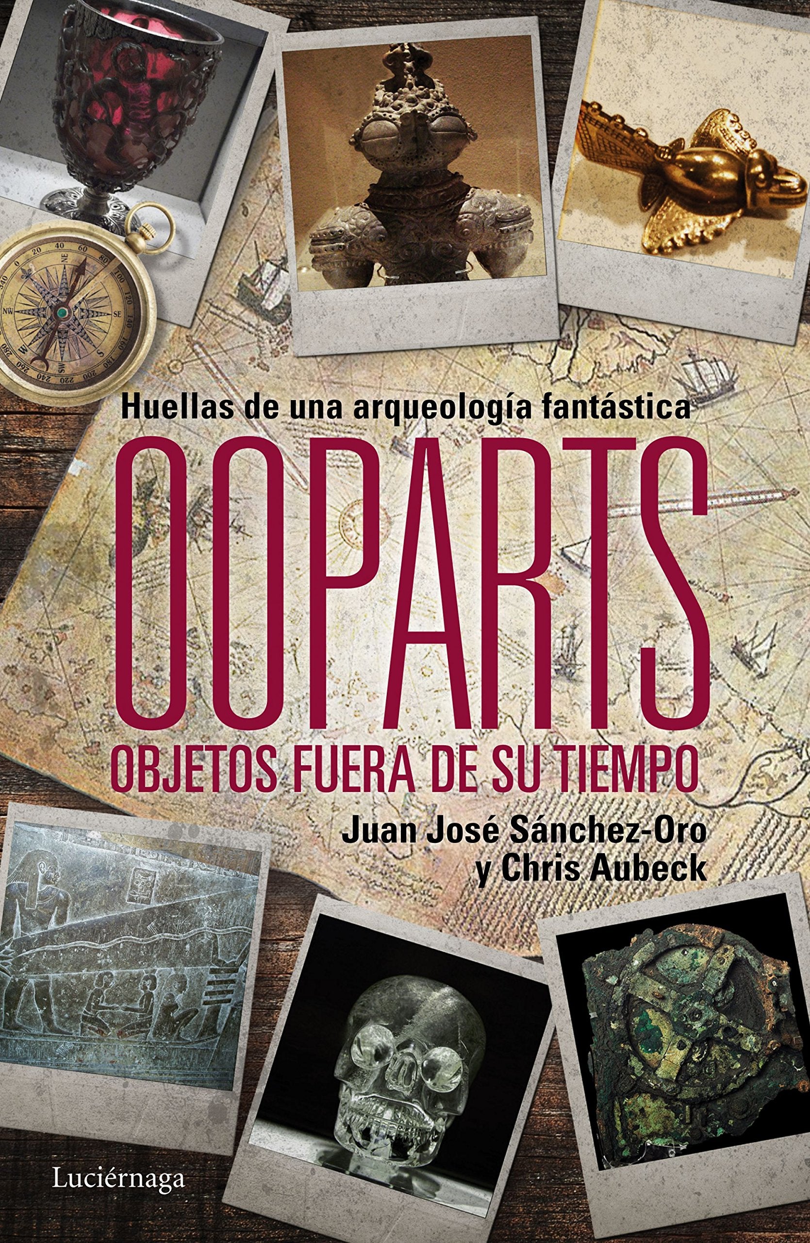 Ooparts : objetos fuera de su tiempo y lugar (ENIGMAS Y CONSPIRACIONES) Social Sciences