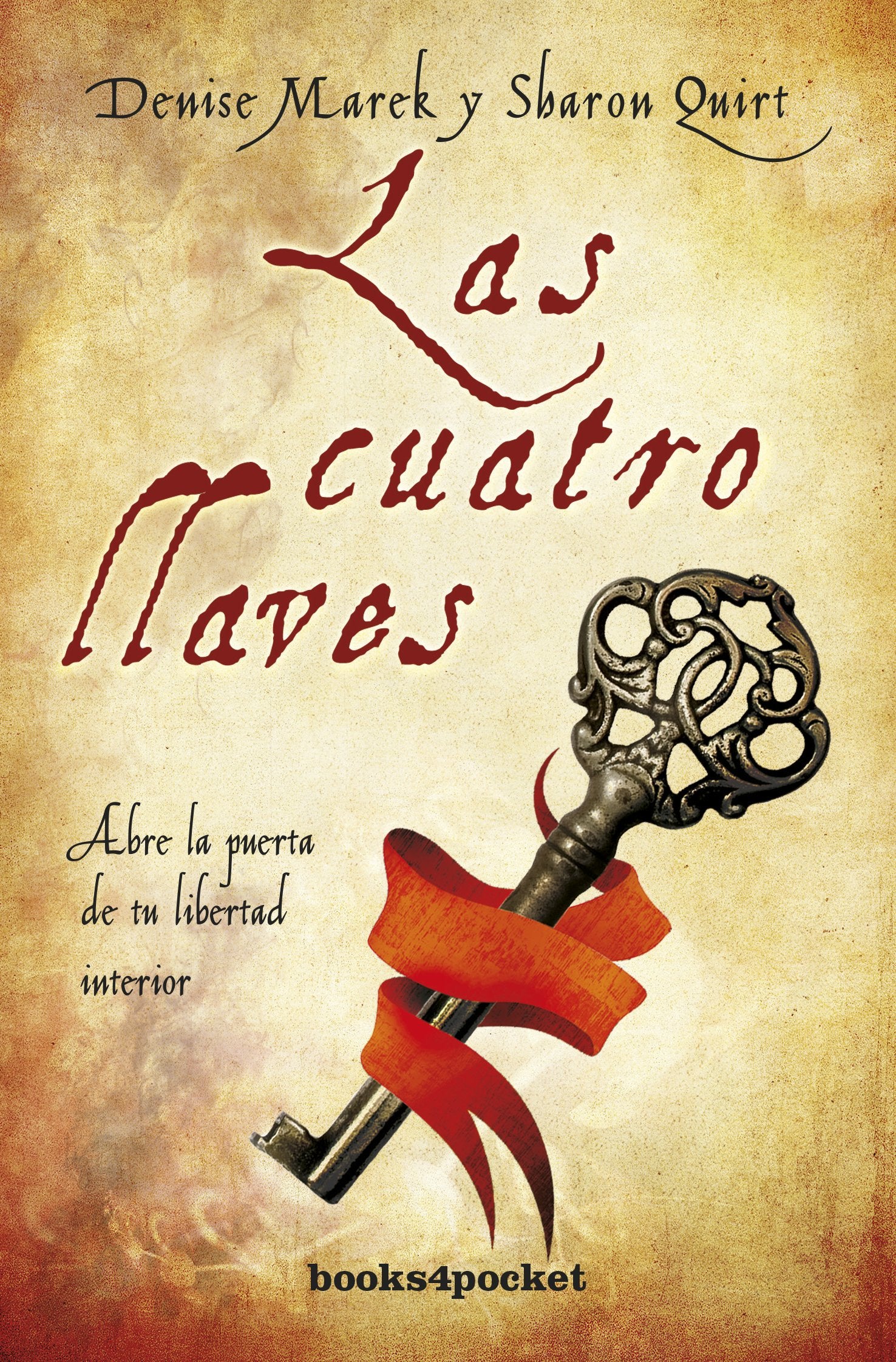 Las cuatro llaves: Abre la puerta de tu libertad interior book