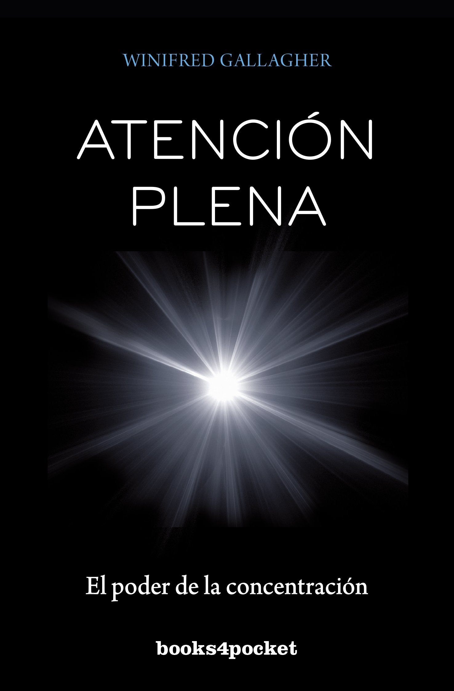Atención plena : el poder de la concentración (Books4pocket crec. y salud) Books
