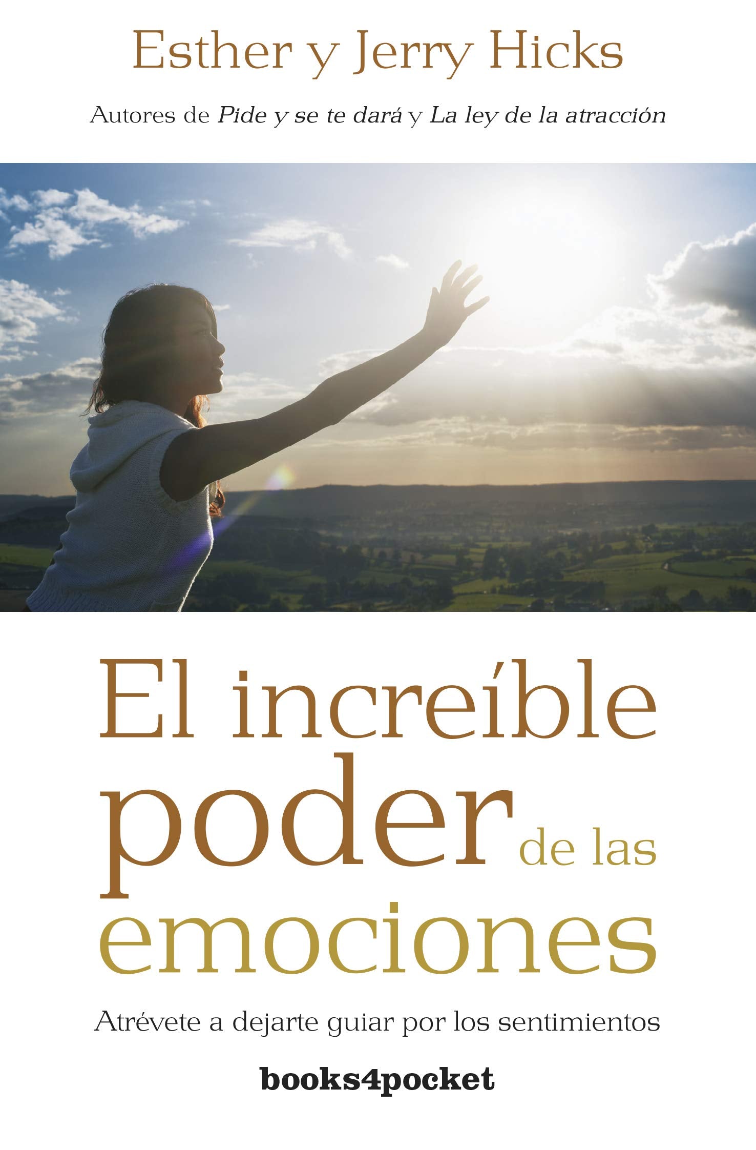 El increíble poder de las emociones : atrévete a dejarte guiar por los sentimientos (Books4pocket crec. y salud) Books