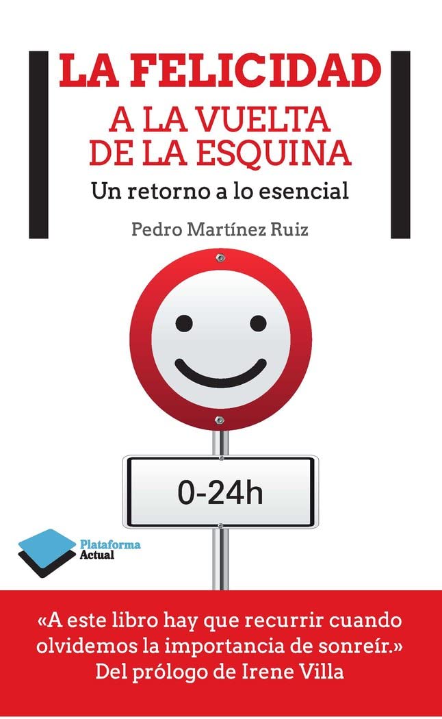 La felicidad a la vuelta de la esquina: Un retorno a lo esencial Books
