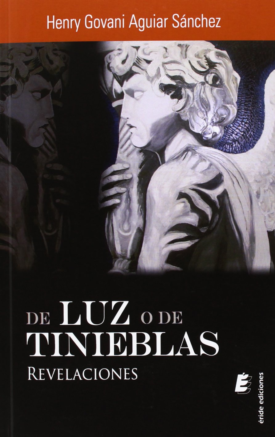 De luz o de tinieblas: Revelaciones book