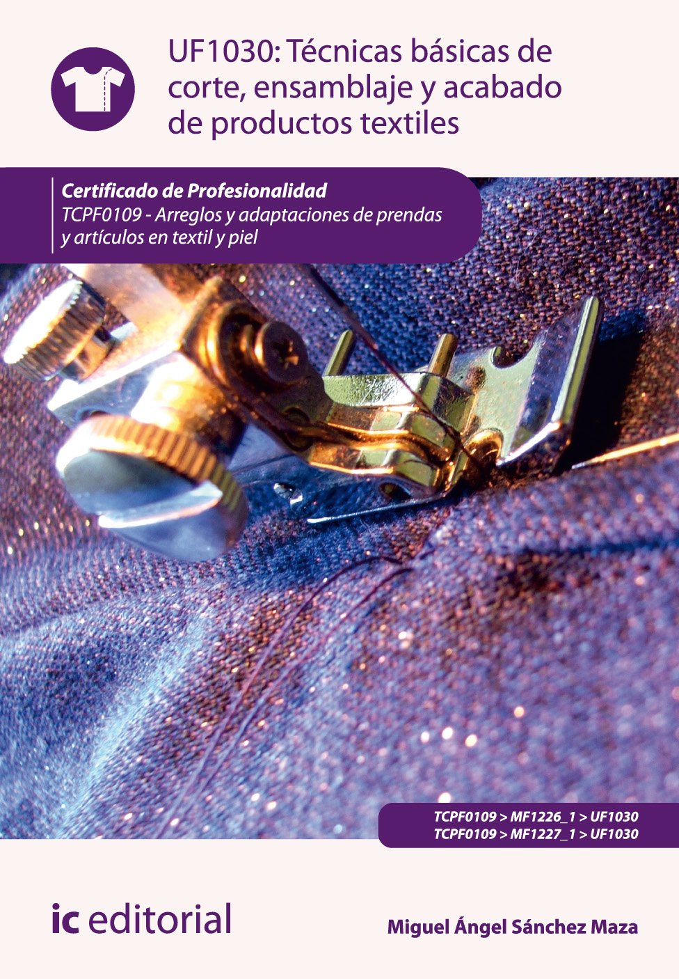 Técnicas básicas de corte, ensamblado y acabado de productos textiles Learning & Reference