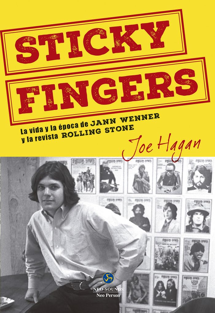 Sticky Fingers : la vida y la época de Jann Wenner y la revista Rolling Stone Art & Literature