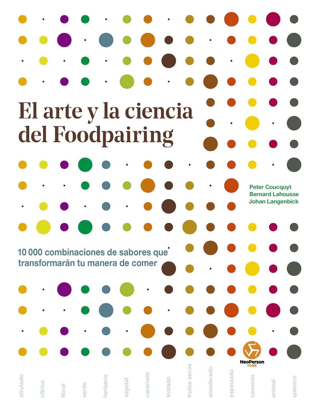 El arte y la ciencia del foodpairing: 10.000 combinaciones de sabores que transformarán tu manera de comer book