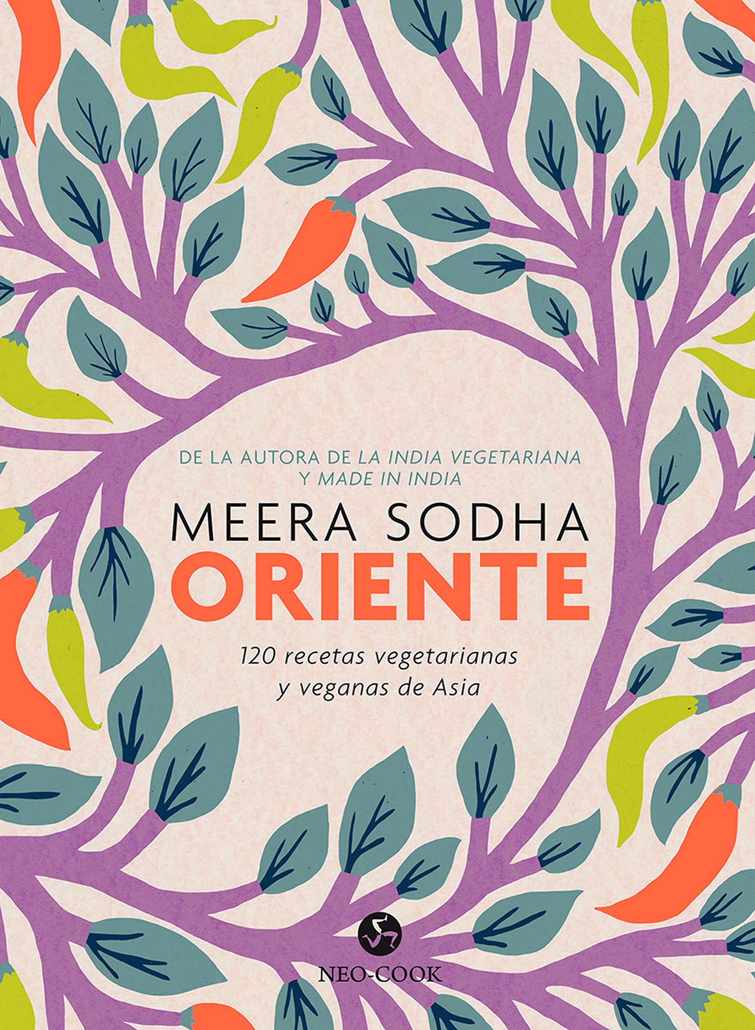 Oriente: 120 recetas vegetarianas y veganas de Asia (NeoPerson Cook) Leisure, Home & Garden