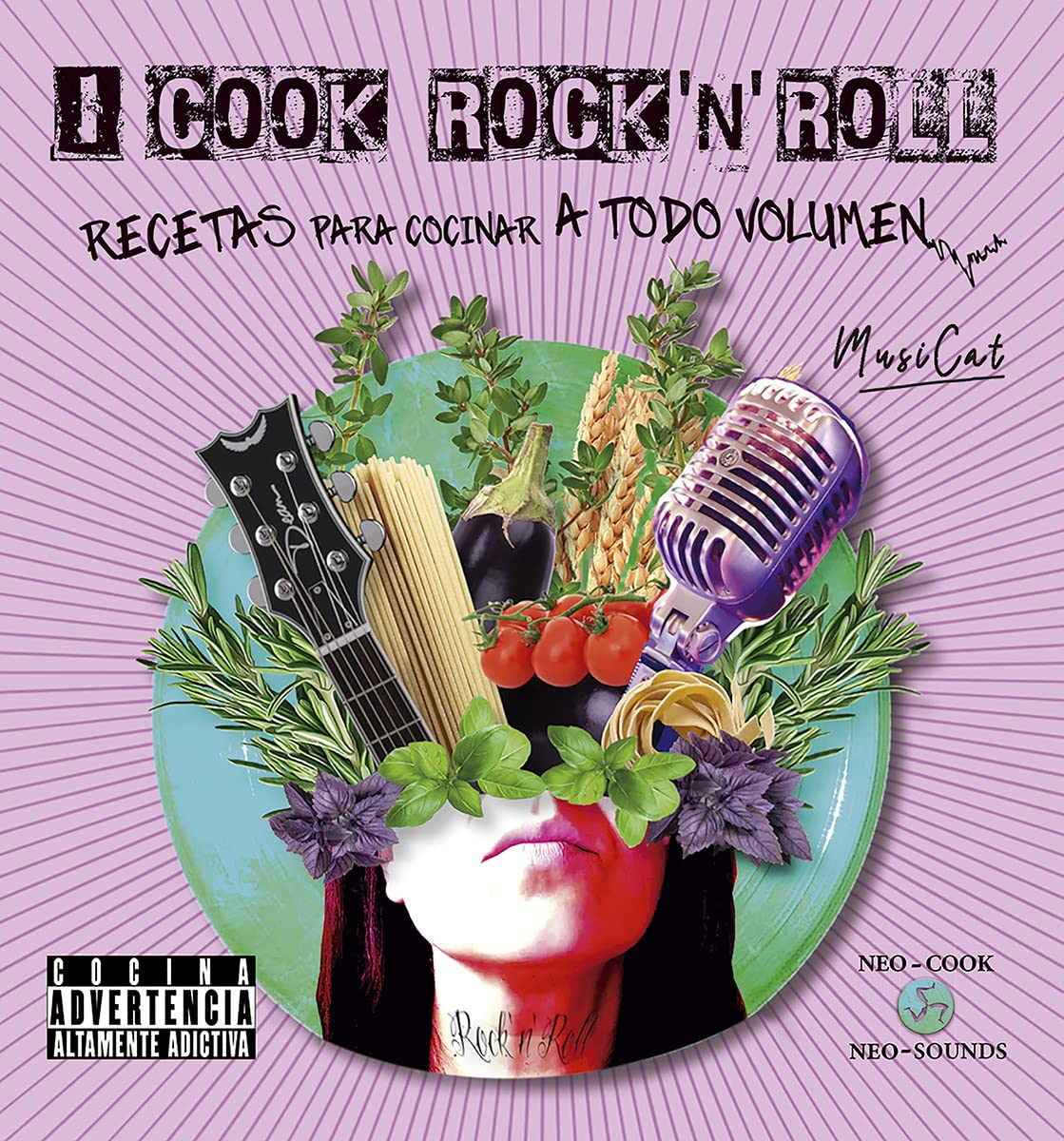 I cook rock n roll: Recetas para cocinar a todo volumen (NeoPerson Cook - NeoPerson Sounds) Leisure, Home & Garden