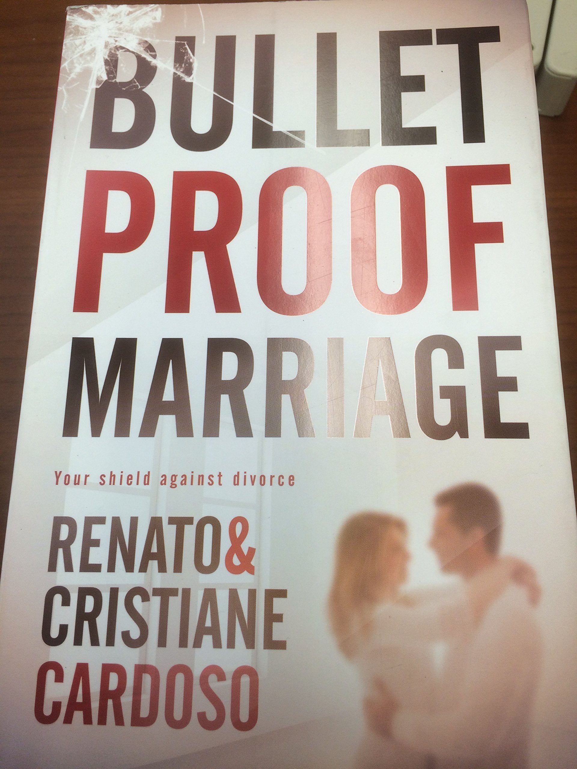 Bullet Proof Marriage (Matrimonio blindado-inglés): Your Shield Against Divorce (General) Partnership & Love