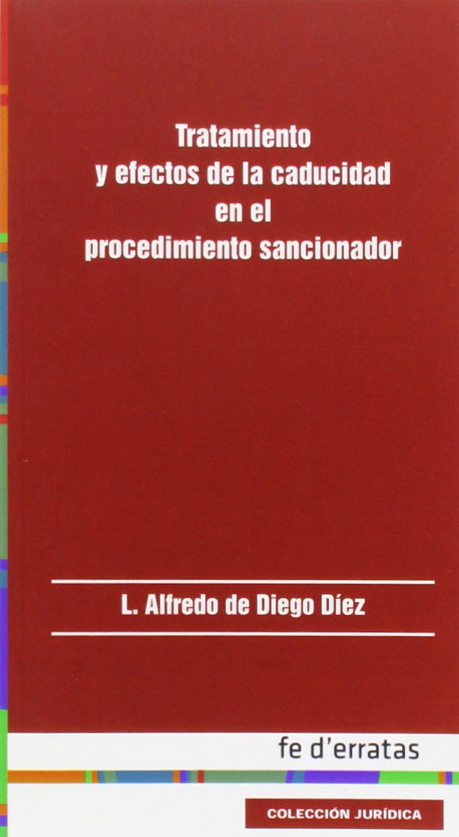 Diego Díez, L: Tratamiento y efectos de la caducidad en el p Law
