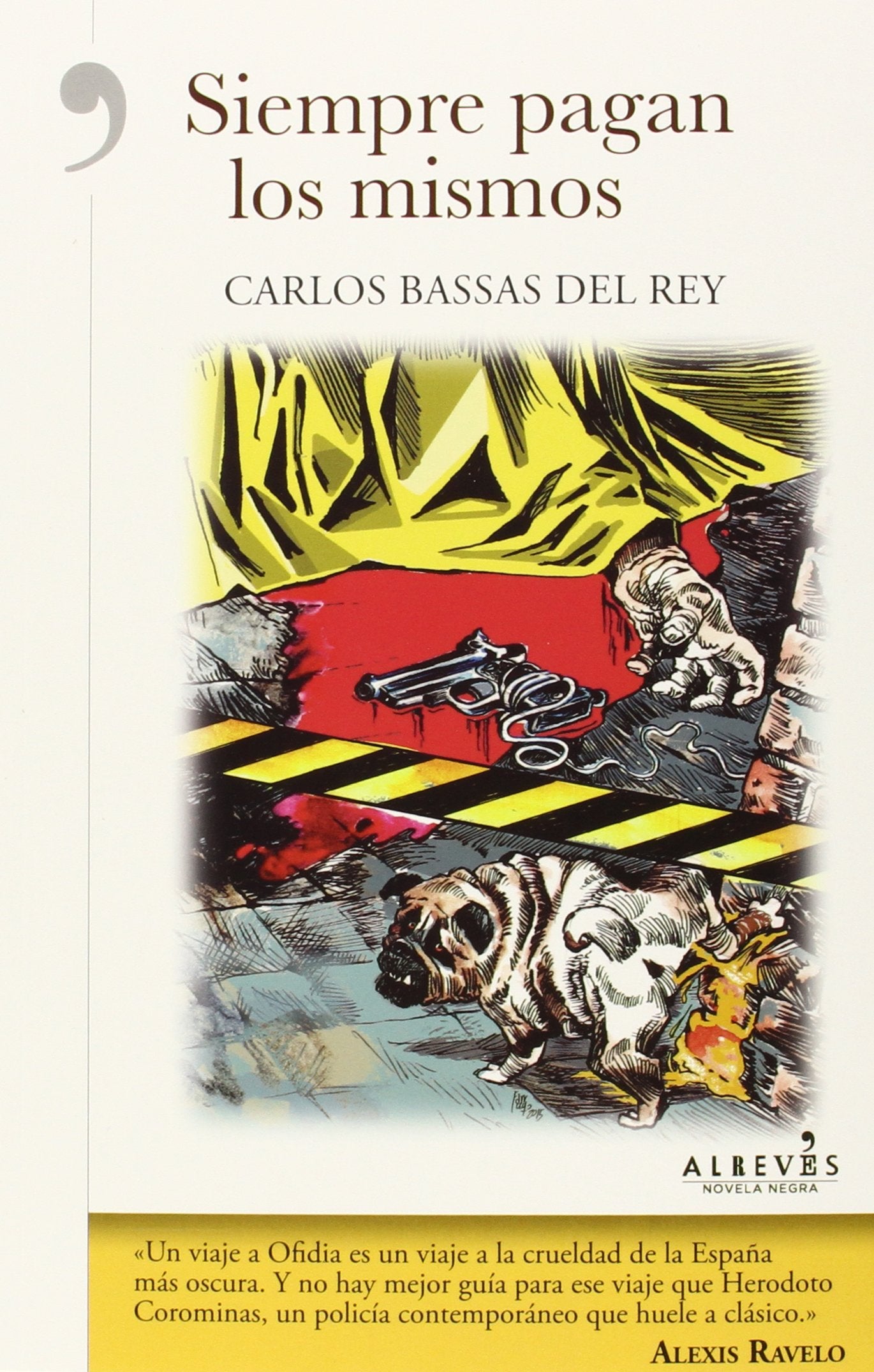 Siempre pagan los mismos Contemporary literature