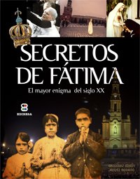 Secretos de Fátima : el mayor enigma del siglo XX (La Sierva del Señor) Social Sciences