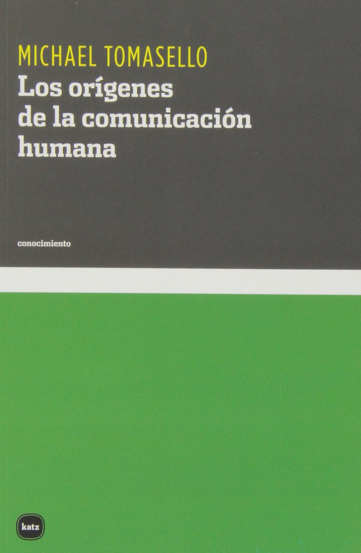 Los orígenes de la comunicación humana (conocimiento, Band 3085) Medicine