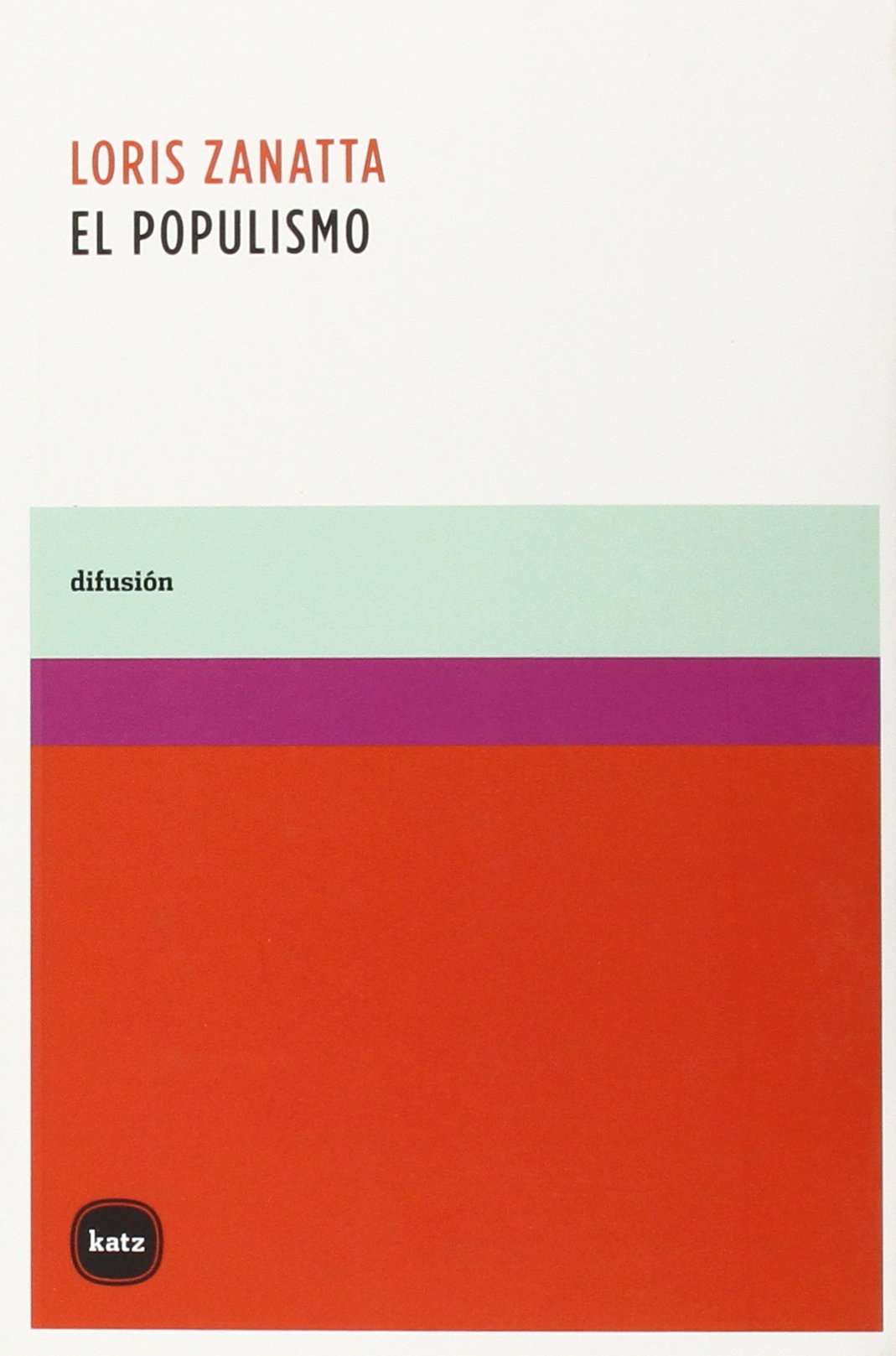 El populismo (difusión, Band 1013) Social Sciences