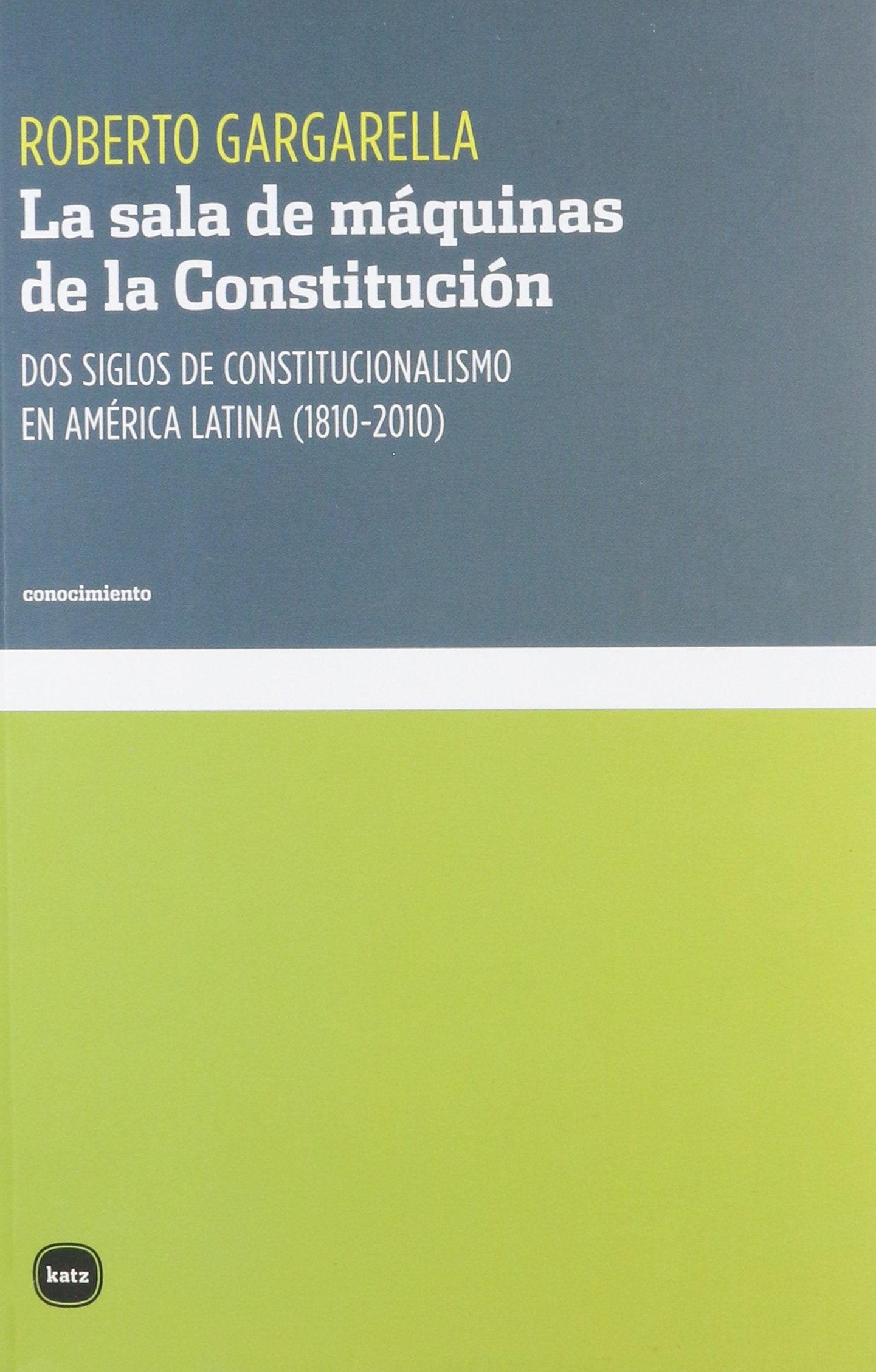 La sala de máquinas de la Constitución (conocimiento, Band 3089) Philosophy
