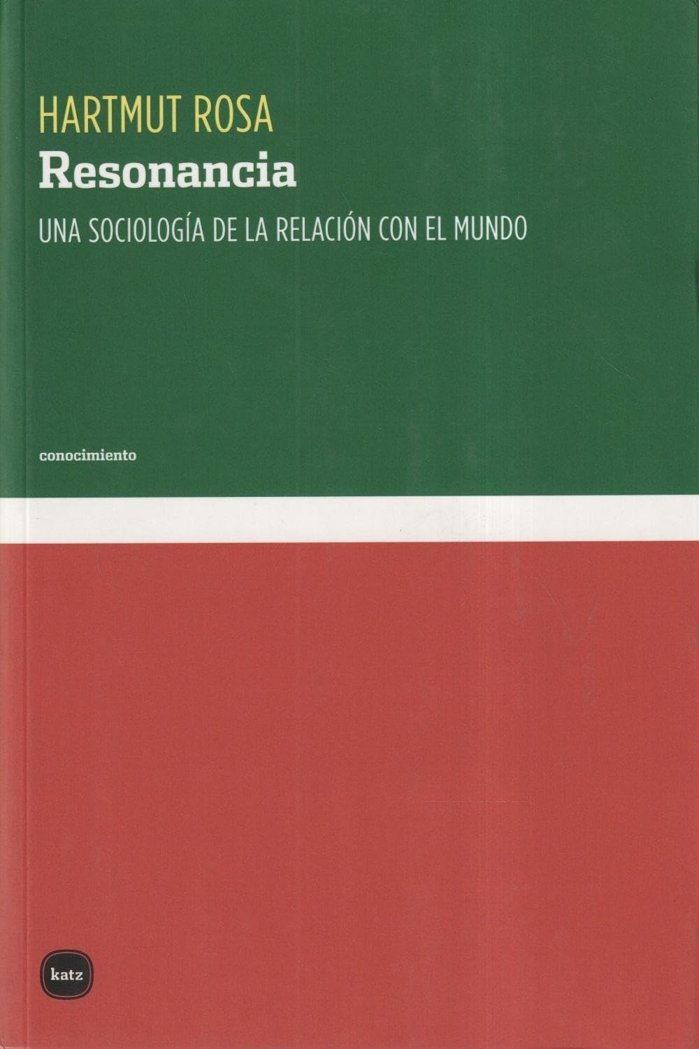 Resonancia: Una sociología de la relación con el mundo (conocimiento, Band 3103) Books