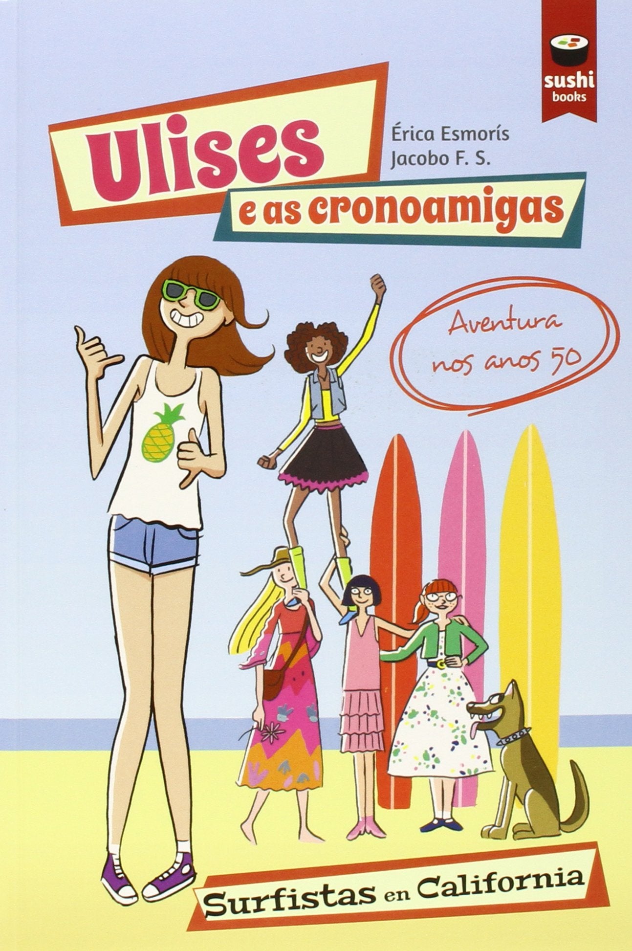 Ulises e as cronoamigas. Surfistas en California book