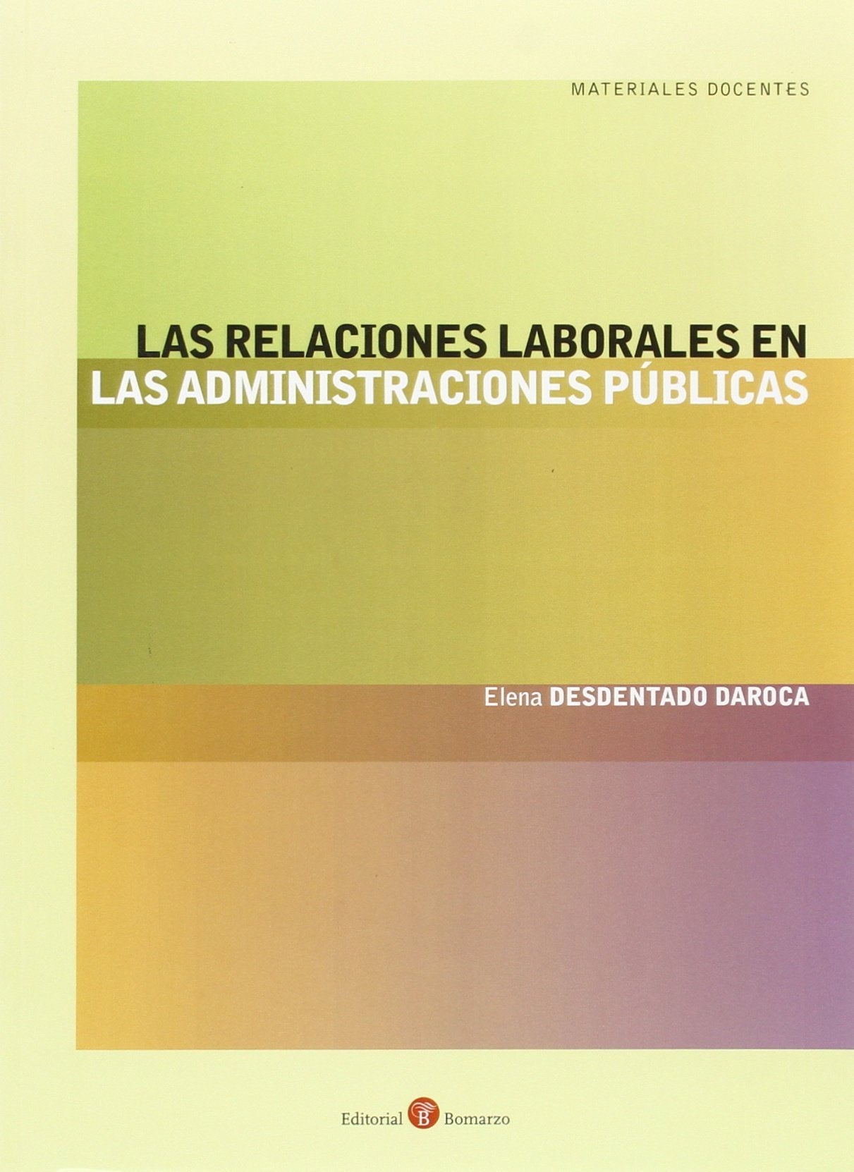 Las relaciones laborales en las Administraciones Públicas book
