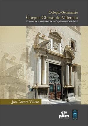 Colegio-Seminario Corpus Christi de Valencia: El costo de la actividad de su Capilla en el año 1610 Books
